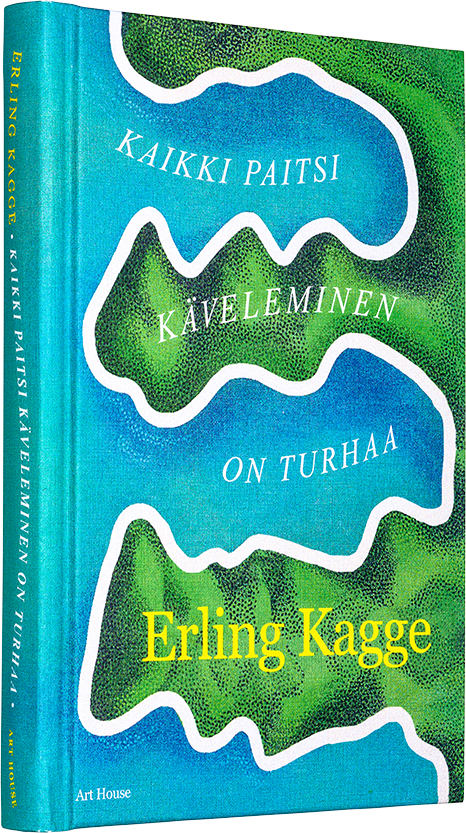 A cover of the book Kaikki paitsi käveleminen on turhaa .