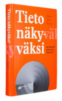 A cover of the book Tieto näkyväksi - Informaatiomuotoilun perusteet.