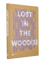 A cover of the book Lost in the Wood(s) - The New Biomateriality in Finland.